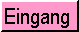 eingang